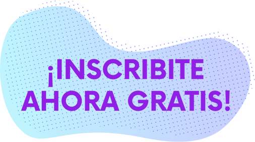 ¡Inscribite ahora gratis!